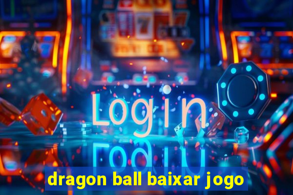 dragon ball baixar jogo